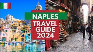 Explore Naples: Your 2024 Guide to Italy's Best Attractions