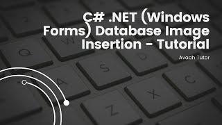 How to Insert Images in Database using C# .NET | Windows Forms Tutorial