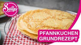 Pfannkuchen Grundrezept / Basics / Polles Pannenkoeken Efteling / Sallys Welt