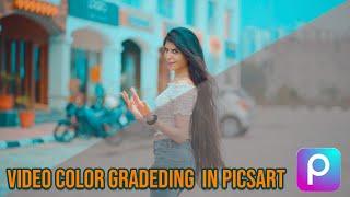 How to COLOR GRADE Video In PicsArt  2021| Like Pro | QB GRAPHICS