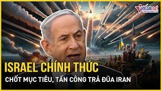 Israel chính thức chốt mục tiêu, tấn công trả đũa Iran “chỉ là vấn đề thời gian” | Báo VietNamNet