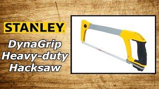 Stanley Hacksaw - DynaGrip Heavy-Duty