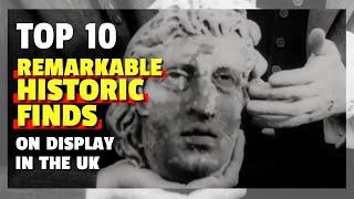 Top 10 Remarkable Historic Finds in the UK | Best Tourist Attractions for History Lovers