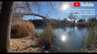 Exploring SE Arizona State Parks -  Part 1