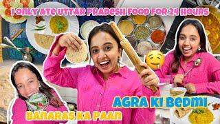 I only ate UTTAR PRADESH FOOD FOR 24 HOURS#foodchallenge