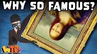 How The Mona Lisa Got So Famous | WHAT THE PAST?