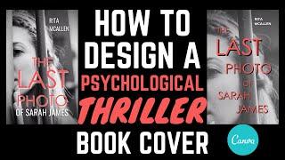 How To Design A Psychological Thriller Book Cover For Beginners | EASY Canva Tutorial