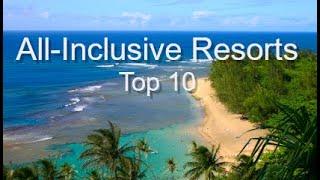 Top Ten Luxury All Inclusive Resorts, by Donna Salerno Travel