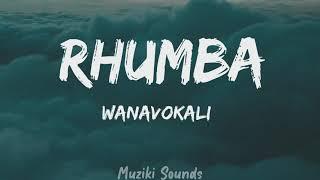 Wanavokali - Rhumba (Lyrics) | Muziki Sounds