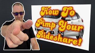 How To Pimp Your Rideshare!