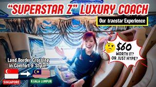 LUXURY COACH: $60 WORTH IT? Transtar "Superstar Z" Review - from Kuala Lumpur, Malaysia to Singapore