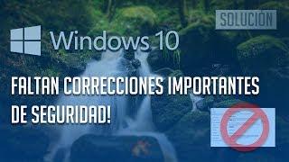 “Faltan correcciones importantes de seguridad” En Windows 10 [5 Soluciones]