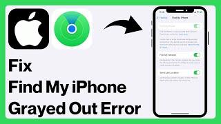 Find My iPhone Grayed Out? – Here’s How To Turn it Off!