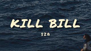 KILL BILL - SZA (LYRICS) || LIRIK