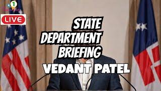 State Department briefing with Vedant Patel