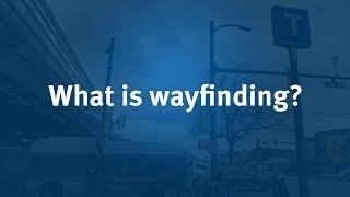 TransLink Wayfinding 101: What is Wayfinding?