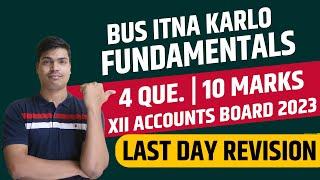 Revise Complete Fundamentals in 4 Most important Questions | 10 Marks. XII Accounats Board exam 2023