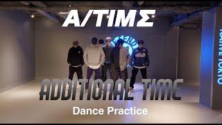 【CHOREOGRAPHY】A/TIMΣ「Additional Time」Dance Practice