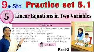 9th Maths 1 | Practice Set 5.1 | Algebra | Linear Equations in Two Variables | Chapter 5 | Part - 2