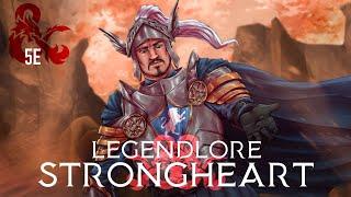 D&D Legendlore: Strongheart of Valor's Call | D&D 5E Character Breakdown