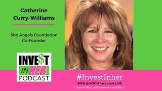 Ep. #199 Women Helping Women - The She Angels Foundation on Invest In Her Podcast