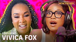 How to Stay Relevant with Vivica Fox | Baby, This Is Keke Palmer | Podcast