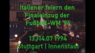 Italiener feiern Einzug ins WM-Finale 1994 | Innenstadt Stuttgart