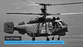 Ka-27 Helix in action, Russian Advanced Anti Submarine Helicopter