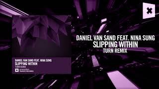 Daniel van Sand - Slipping Within (Turn Remix) Amsterdam Trance