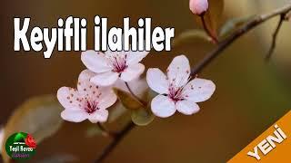 Keyifli İlahiler  Dinlemesi En Hoş İlahiler  Tıkla ve Dinle