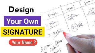  How To Design Your Own Amazing Signature