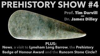 THE PREHISTORY SHOW #4 | Prof. Tim Darvill, James Dilley, archaeological news & more.