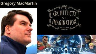 Video Game Development veteran  GREGORY MACMARTIN! Architects of Imagination Episode #003