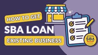 How to Get an SBA Loan for an Existing Small Business (Full Checklist!)