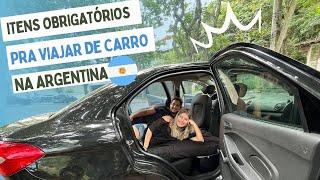 Quais são os itens obrigatórios para viajar de carro na Argentina