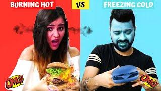 BURNING HOT VS FREEZING COLD Food Challenge