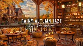 Rainy Day with Warm Jazz Music for Work, Unwind  Cozy Autumn Cafe Ambience & Smooth Jazz Music