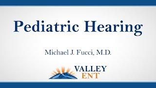 Pediatric Hearing