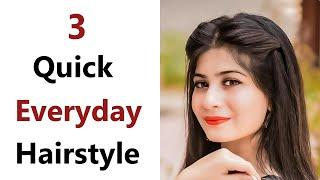 3 easy Everyday Hairtsyle - New hairstyle | hairstyle for girls | stylish hairstyle for Everyday