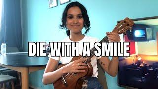 Bruno Mars & Lady Gaga - Die With A Smile Ukulele Fingerstyle Cover