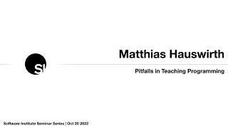 Matthias Hauswirth // #SISeminarSeries​​ // October 20, 2022