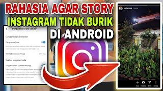 RAHASIA agar story Instagram di android tidak pecah dan burik