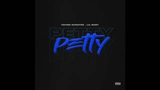 Young Scooter "Petty" feat. Lil Baby (Audio)