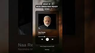 Modi singing | na ready song | leo movie | Funny