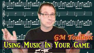 Using Music in Your Game - GM Toolbox