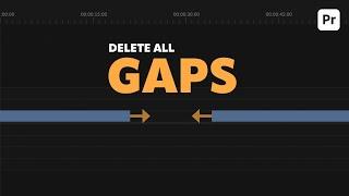 Delete all GAPS in your timeline using Premiere Pro