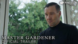 Master Gardener - Official Trailer | Directed by Paul Schrader | Joel Edgerton, Sigourney Weaver