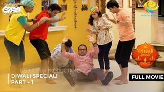 Diwali Special Dhamaka! | FULL MOVIE | Part 1 | Taarak Mehta Ka Ooltah Chashmah Ep 3927 - 3929