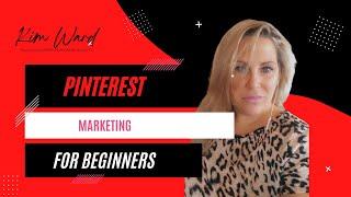 Pinterest Marketing for Beginners | Kim Ward
