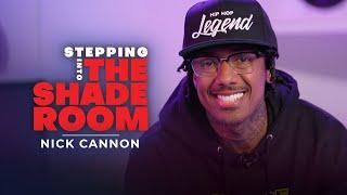 Nick Cannon Spills On Family, Growth, And Love As A Father Of 12 | Stepping Into The Shade Room